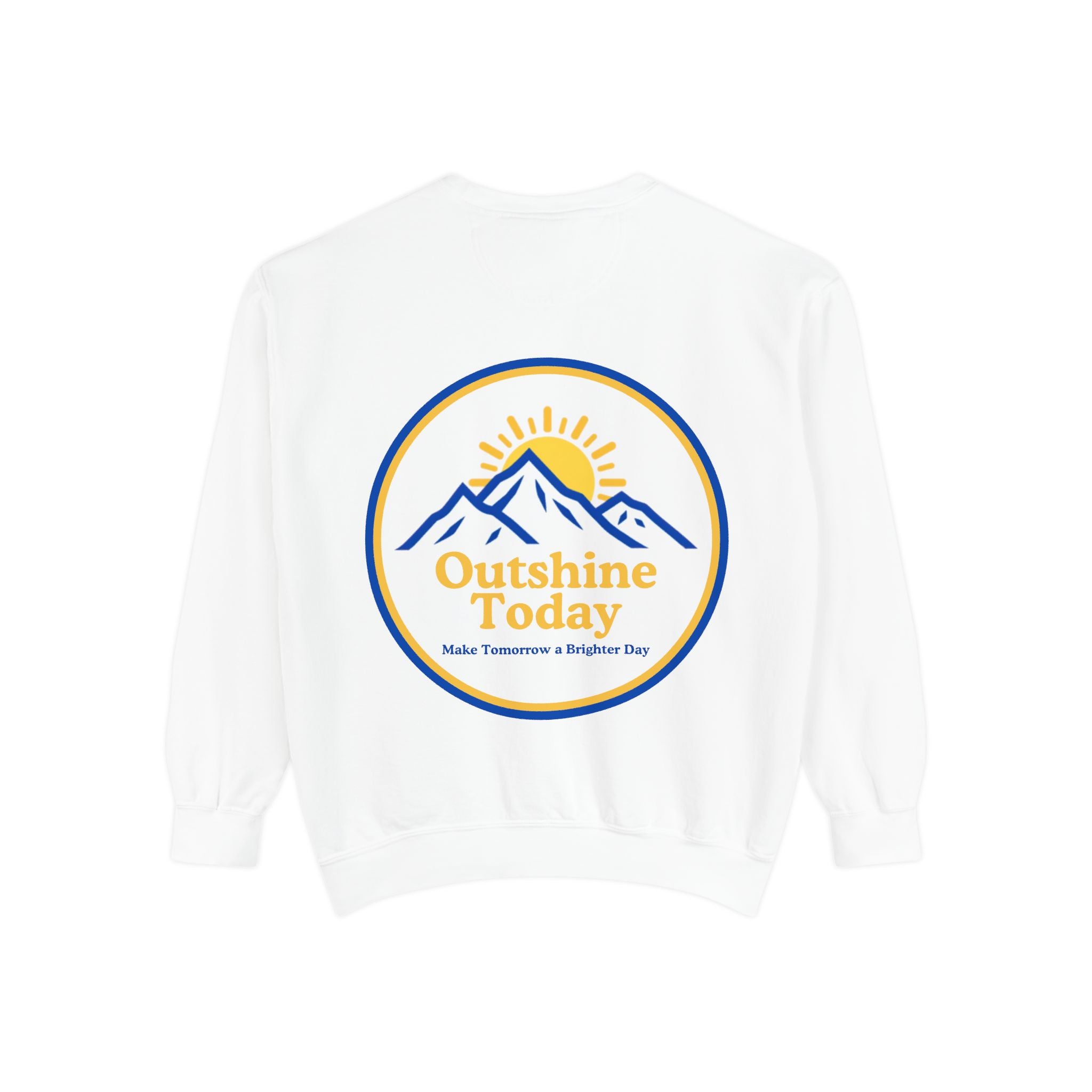Outshine Today Signature Sweatshirt